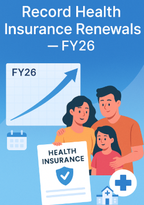 Health insurance renewals hitting record high in FY26 with rising graph and family holding insurance policy